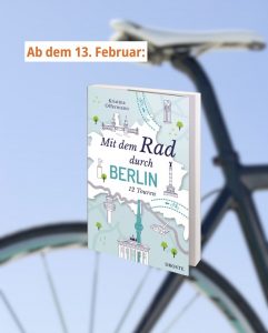Ab dem 13. Februar neues Buch Mit dem Rad durch BERLIN